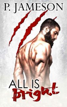 All Is Bright: (A Paranormal Holiday Novella) Read online