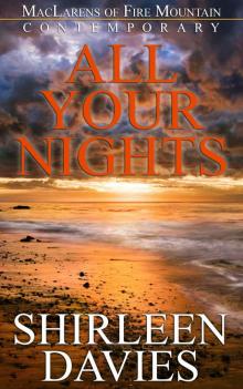 All Your Nights (MacLarens of Fire Mountain Contemporary series Book 4) Read online