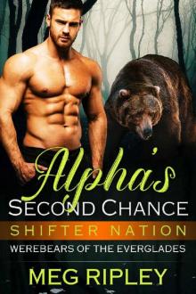 Alpha's Second Chance_Shifter Nation_Werebears Of The Everglades
