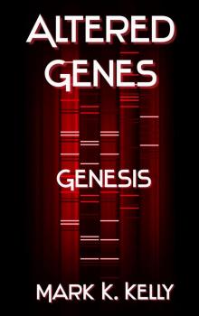 Altered Genes: Genesis Read online