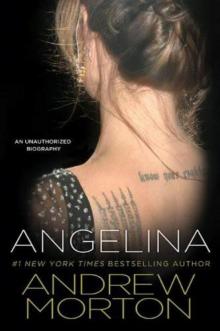 Angelina: An Unauthorized Biography Read online