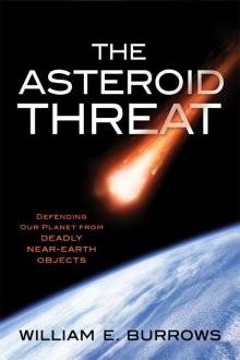 Asteroid Threat : Defending Our Planet from Deadly Near-earth Objects (9781616149147) Read online