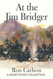 At the Jim Bridger: Stories Read online