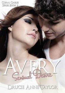 Avery: Sensual Desire: New Adult College Romance (Coral Gables Series Book 2) Read online