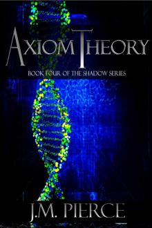 Axiom Theory: Book Four of the Shadow Series Read online