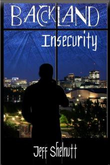 Backland: Insecurity (Book #2)