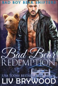 Bad Bear Redemption (Bad Boy Bear Shifters Book 3) Read online