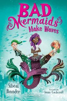 Bad Mermaids Make Waves Read online