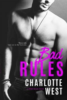 Bad Rules_Wild Minds Novel Read online