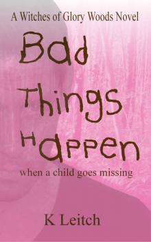 Bad Things Happen: when a child goes missing Read online