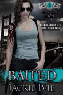 Baited (The Chronicles of the Hunter Book 2) Read online