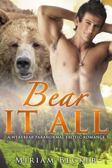 Bear It All: A Werebear Paranormal Erotic Romance Read online