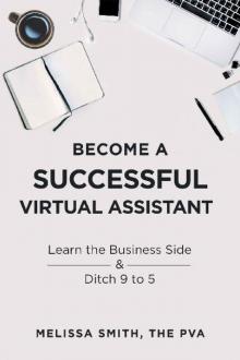 Become A Successful Virtual Assistant Read online