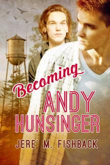 Becoming Andy Hunsinger Read online