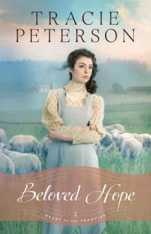 Beloved Hope (Heart of the Frontier Book #2) Read online