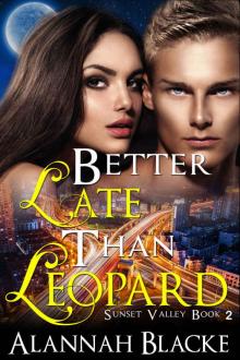 Better Late Than Leopard (A BBW Shifter Romance) (Sunset Valley Book 2) Read online