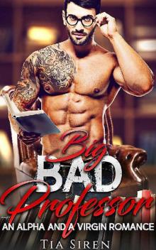 Big Bad Professor: An Alpha and a Virgin Romance Read online