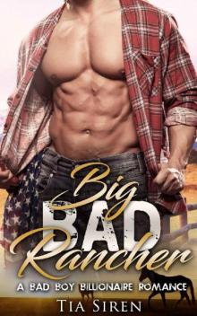 Big Bad Rancher: A Bad Boy Billionaire Romance