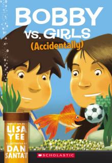 Bobby vs. Girls (Accidentally) Read online