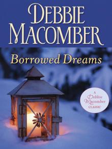 Borrowed Dreams (Debbie Macomber Classics) Read online