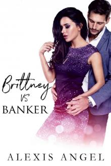 Brittney Vs. Banker: A Naughty Angel Tale Read online