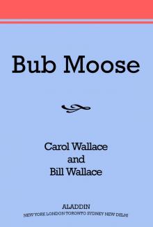 Bub Moose Read online