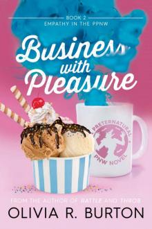 Business With Pleasure (Empathy in the Preternatural PNW Book 2) Read online