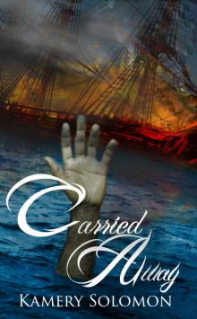 Carried Away (The Swept Away Saga, Book Two) Read online