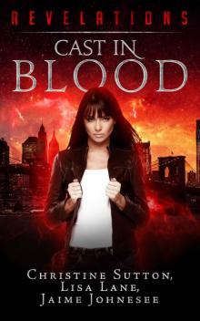 Cast In Blood: Revelations Series Book 1: Read online