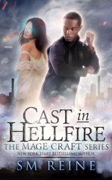 Cast in Hellfire: An Urban Fantasy Romance (The Mage Craft Series Book 2) Read online