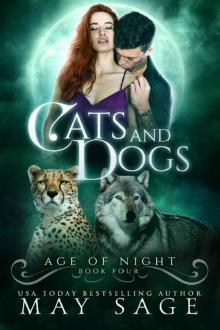Cats and Dogs_Age of Night_Book Four Read online