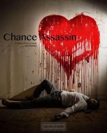 Chance Assassin: A Story of Love, Luck, and Murder Read online