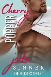 Cherry Popper (The Reckless Series Book 1) Read online
