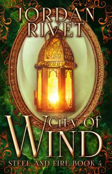 City of Wind (Steel and Fire Book 4) Read online