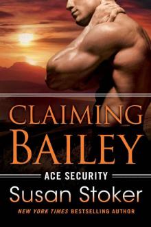 Claiming Bailey (Ace Security Book 3) Read online