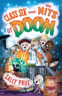 Class Six and the Nits of Doom Read online