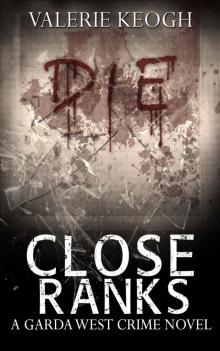 Close Ranks: A Garda West Novel (Garda West Crime Novels Book 2) Read online