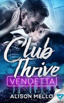 Club Thrive: Vendetta (The Club Thrive Series Book 2) Read online