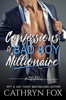 Confessions of a Bad Boy Millionaire Read online