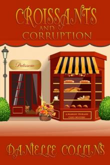 Croissants and Corruption: A Margot Durand Cozy Mystery Read online