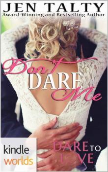Dare To Love Series: Don't Dare Me (Kindle Worlds Novella) Read online