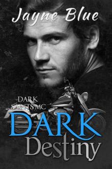 Dark Destiny_A Dark Saints MC Novel Read online