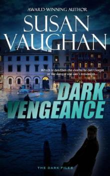 Dark Vengeance (The DARK Files Book 4)