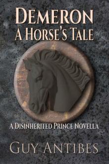 Demeron: A Horse's Tale (The Disinherited Prince Series) Read online
