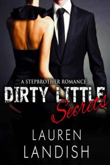 Dirty Little Secrets: A Stepbrother Romance Read online
