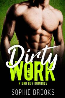 Dirty Work: A Bad Boy Romance Read online