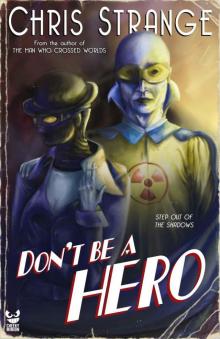 Don't Be a Hero: A Superhero Novel Read online