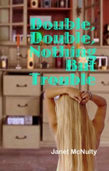 Double, Double, Nothing But Trouble (A Mellow Summers Paranormal Mystery Book 10) Read online