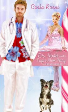 Dr. Noah and the Sugar Plum Fairy Read online