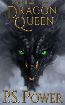 Dragon Queen (Avery Rome Book 3)